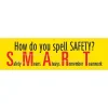 Accuform Motivational Safety Banner, HOW DO YOU SPELL SAFETY?, 28" x 8', Reinforced Vinyl (MBR931)